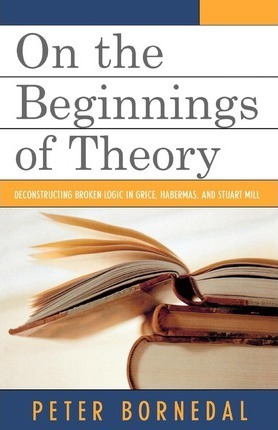 Libro On The Beginnings Of Theory - Peter Bornedal