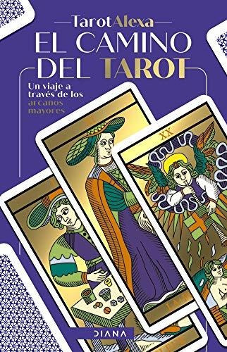 El Camino Del Tarot : Un Viaje A Traves De Los Arcanos Ma...