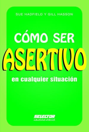 Libro Como Ser Asertivo En Cualquier Situacion Original