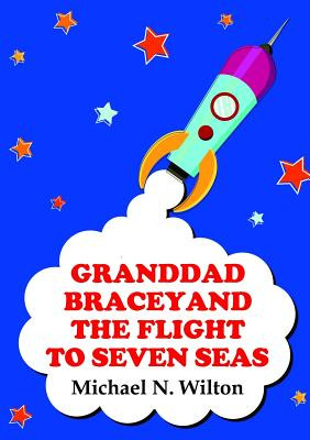 Libro Granddad Bracey And The Flight To Seven Seas - N. W...