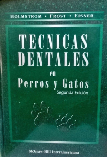 Holmstrom: Técnicas Dentales En Perros Y Gatos, 2ª (usado)