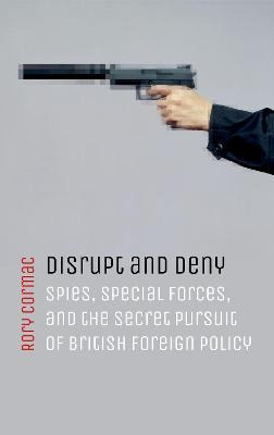 Libro Disrupt And Deny : Spies, Special Forces, And The S...