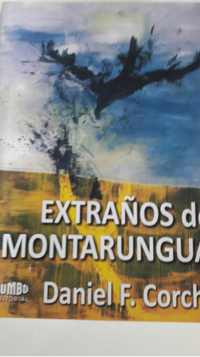 Extraños De Montarungua Daniel F. Corchs Rumbo Editorial