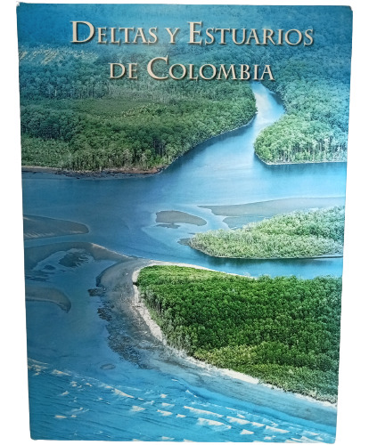 Deltas Y Estuarios De Colombia - Juan Manuel Díaz Merlano