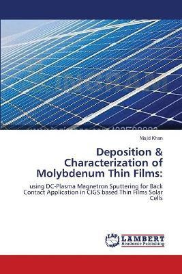 Libro Deposition & Characterization Of Molybdenum Thin Fi...