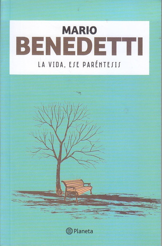 La Vida Ese Paréntesis - Benedetti - Planeta