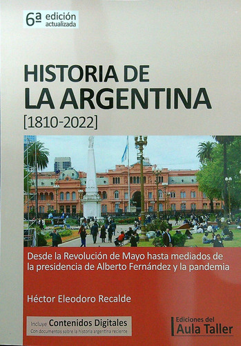 Historia De La Argentina [1810-2022] - Aula Taller, De Recalde, Hector Eleodoro. Editorial Aula Taller, Tapa Blanda En Español, 2022