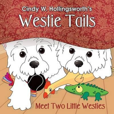 Libro Westie Tails-meet Two Little Westies - Cindy W Holl...