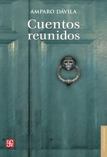 Libro Cuentos Reunidos  De Davila Amparo  Fce