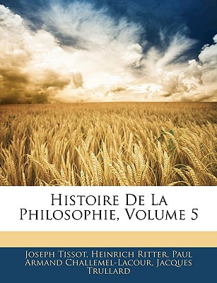 Libro Histoire De La Philosophie, Volume 5 - Tissot, Joseph