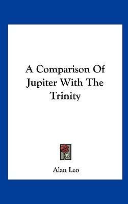 Libro A Comparison Of Jupiter With The Trinity - Alan Leo