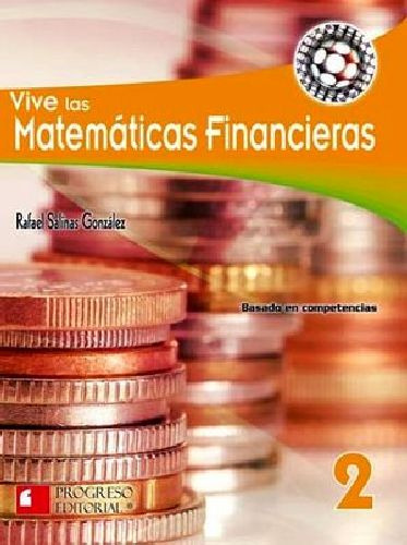 Vive Las Matematicas Financieras 2 Bach. -piada/competencia, De Salinas, Rafael., Vol. 2. Editorial Progreso / Edelvives En Español