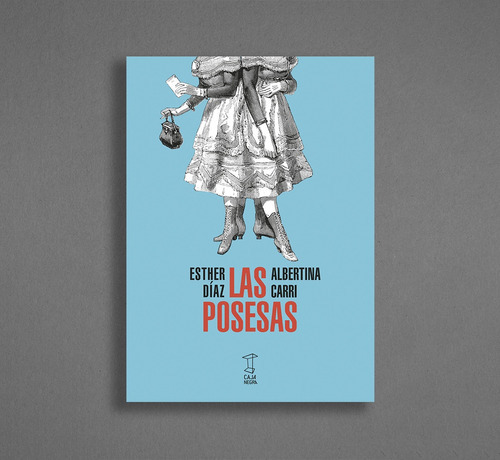 Posesas, Las, de Carri Díaz. Editorial Caja Negra, tapa blanda, edición 1 en español