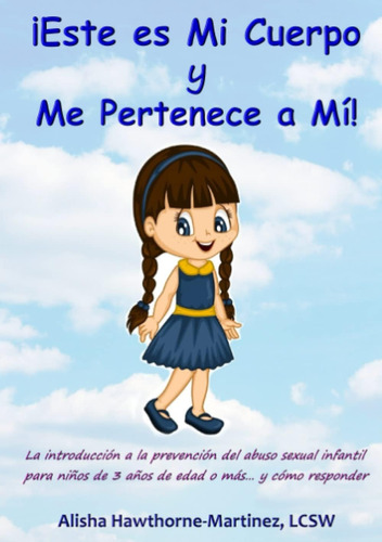 Libro: ¡este Es Mi Cuerpo Y Me Pertenece A Mí! (spanish Edit