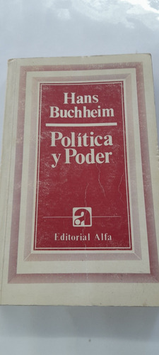 Política Y Poder De Hans Buchheim - Alfa (usado)