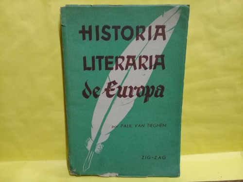 Historia Literaria De Europa - Paul Van Tieghem - Zig Zag - 