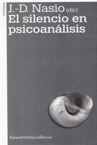 Silencio En Psicoanalisis,el 2ªed - Nasio J-d