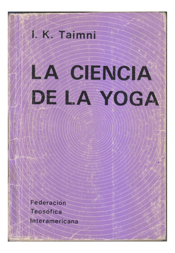 La Ciencia De La Yoga. Taimni. Muy Subrayado Y Escrito