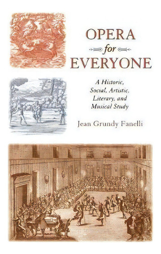 Opera For Everyone, De Jean Grundy Fanelli. Editorial Scarecrow Press, Tapa Blanda En Inglés