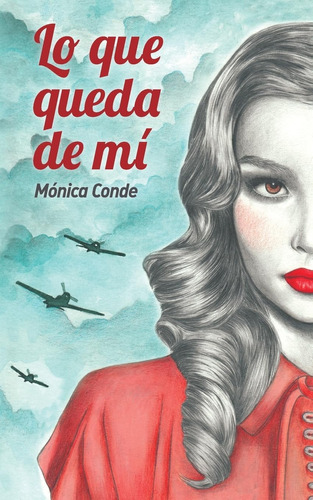 Libro: Lo Que Queda De Mi (en Secreto) (spanish Edition)