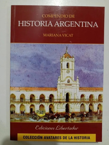 Compendio De Historia Argentina - Mariana Vicat