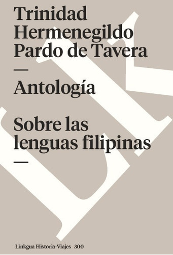 Antología. Sobre Las Lenguas Filipinas -  Pardo De Tavera