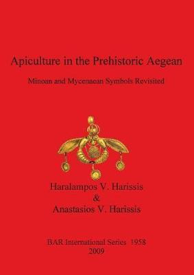 Libro Apiculture In The Prehistoric Aegean - Anastasios V...