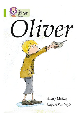 Oliver - Band 11 - Big Cat, De Mckay, Hilary. Editorial Harper Collins Publishers Uk En Inglés, 2012