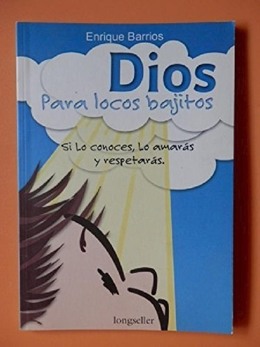 Libro - Dios Para Locos Bajitos Si Lo Conoces Lo Amaras Y R