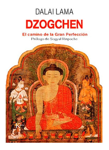 Dzogchen . El Camino De La Gran Perfeccion - Dalai Lama