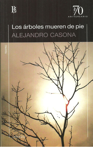 Arboles Mueren De Pie, Los - 70 A. - Alejandro Casona