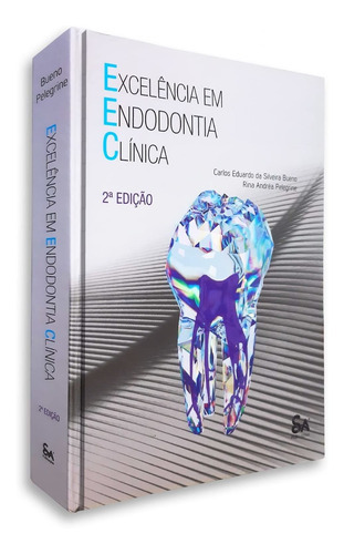 Livro Excelência Em Endodontia Clínica, 2ª Edição