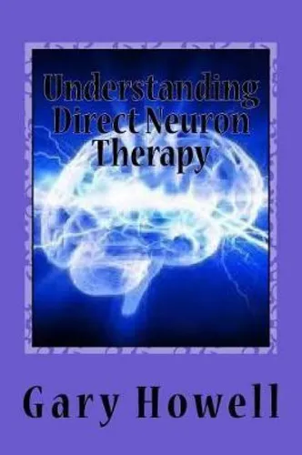 Libro Understanding Direct Neuron Therapy - Gary Howell