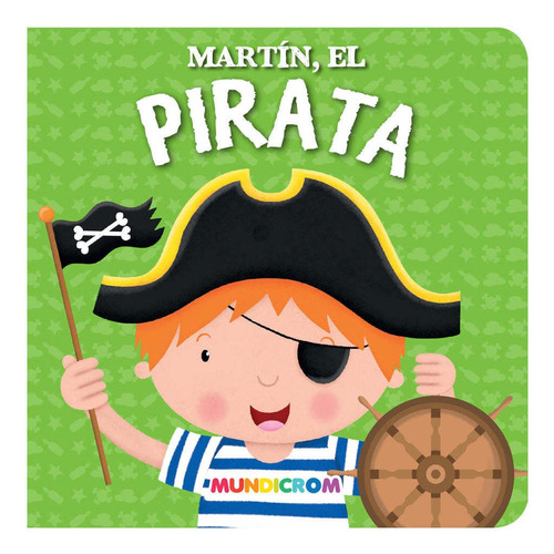 Martin El Pirata, Mundicrom