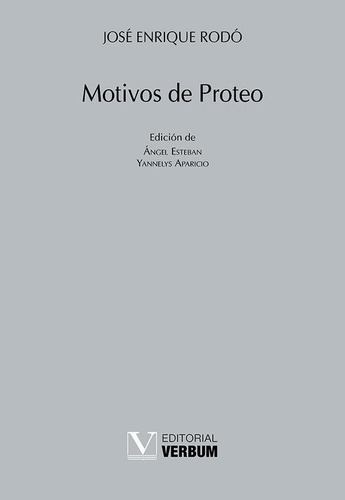 Libro: Motivos De Proteo. Rodo, Jose Enrique. Editorial Verb
