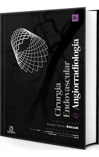 Livro Cirurgia Endovascular E Angiorradiologia, 2ª Edição, De Sergio Quilici Belczak. Editora Grupo Gen, Capa Dura, Edição 2 Em Português, 2022