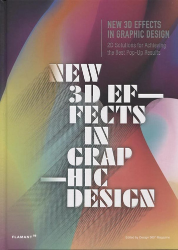 New 3d Effects In Graphic Design - Varios Autores