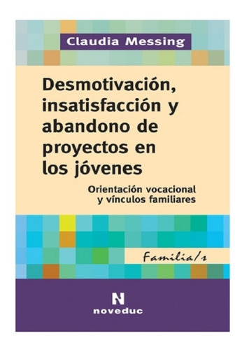 Desmotivación, Insatisfacción Y Abandono De Proyectos Novedu