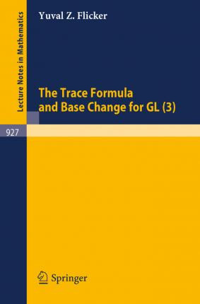 Libro The Trace Formula And Base Change For Gl (3) - Yuva...