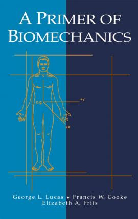 Libro A Primer Of Biomechanics - George L. Lucas