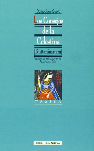 Los Consejos De La Celestina: [kuttanimatam], De Gupta, Damodara. Editorial Biblioteca Nueva, Tapa Blanda En Español, 1999