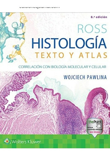 Ross. Histología. Texto  Y. Atlas. Edición  8   Empastado. 