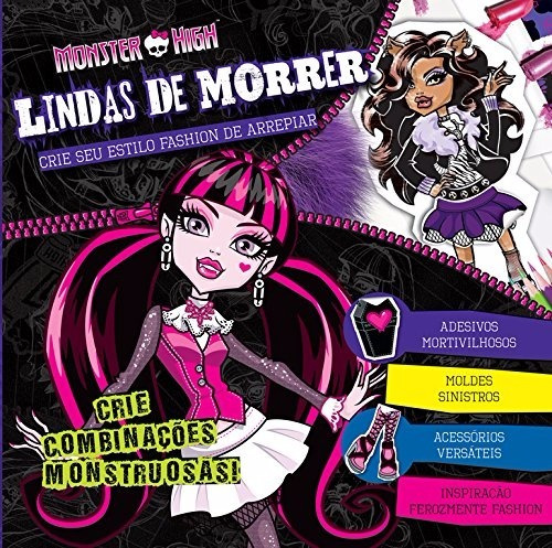 Monster High - Lindas De Morrer Crie Seu Estilo Fashion