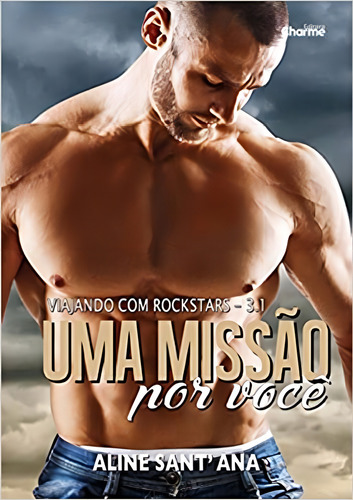 Missão Por Você, Uma, De Aline Sant Ana. Editora Charme, Capa Mole Em Português