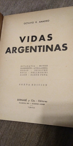 Libro Vidas Argentinas Octavio Amadeo (1940) Ex Presidentes