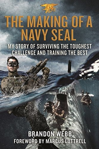 Book : The Making Of A Navy Seal My Story Of Surviving The.