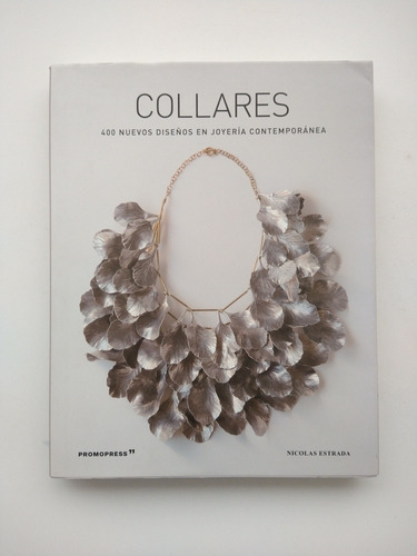Libro-collares | 400 Nuevos Diseños En Joyería Contemporánea