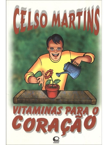 Vitaminas Para O Coração: Não Aplica, De : Celso Martins. Série Não Aplica, Vol. Não Aplica. Editora Otimismo, Capa Mole, Edição Não Aplica Em Português, 2002