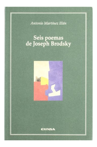 Libro Seis Poemas De Joseph Brodsky  De Martinez Illan Anto