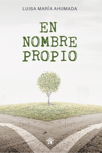 En Nombre Propio - Luisa Maria Ahumada, De Ahumada, Luisa Maria. Editorial El Emporio Ediciones, Tapa Blanda En Español, 2023